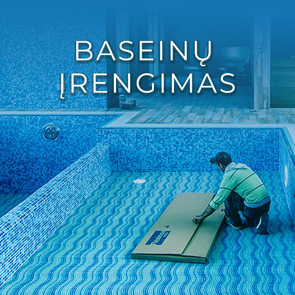 Baseinų įrengimas